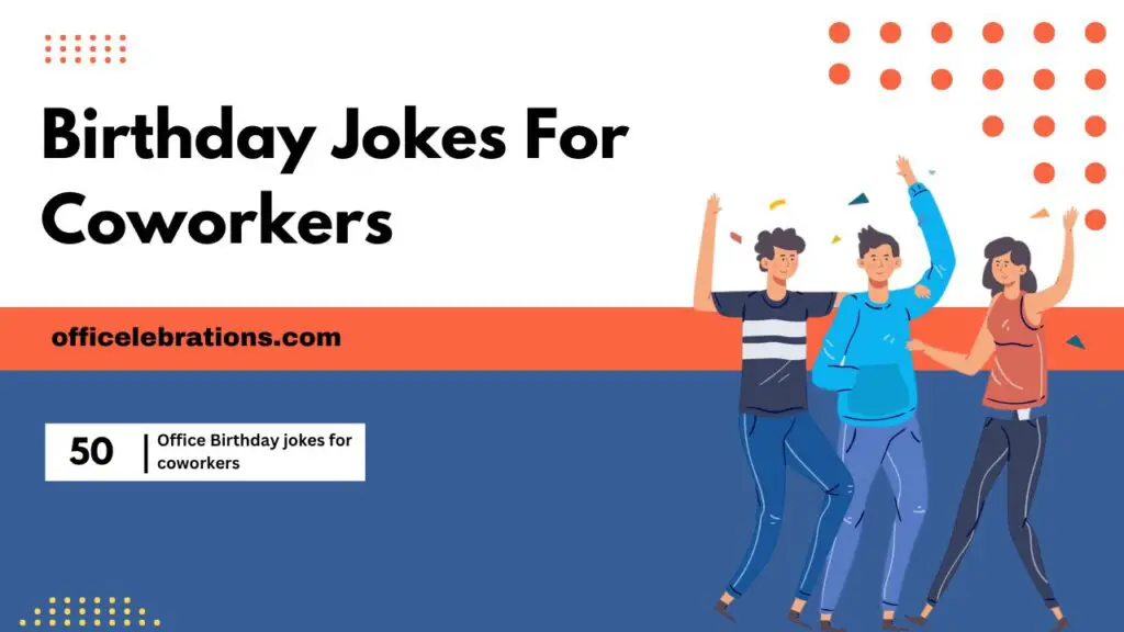 Birthday jokes for coworkers