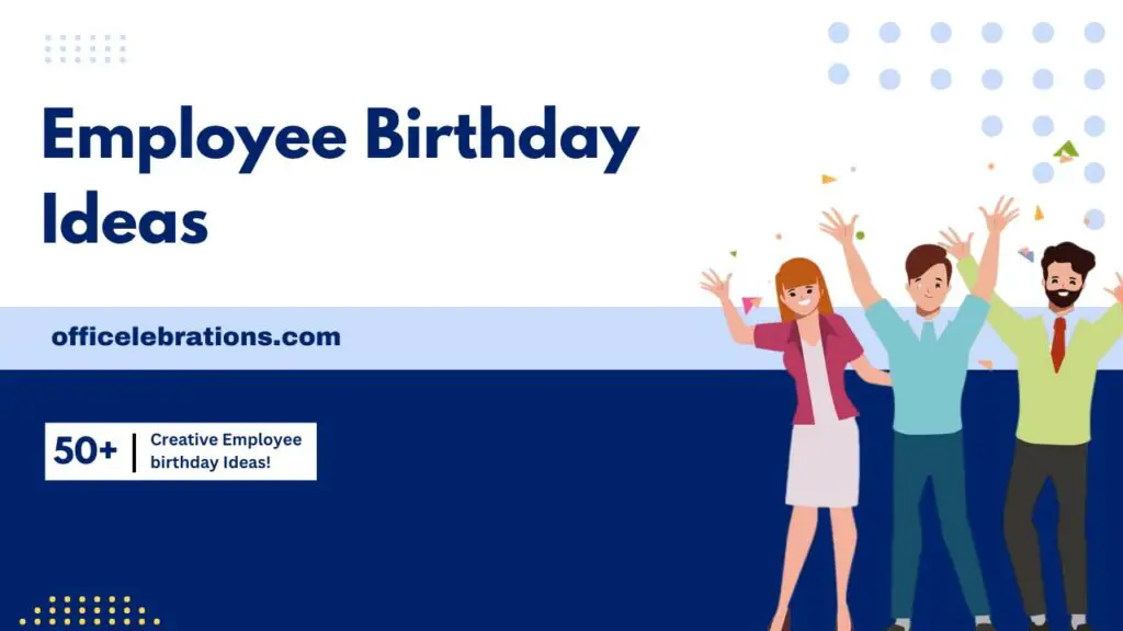 Employee birthday Ideas