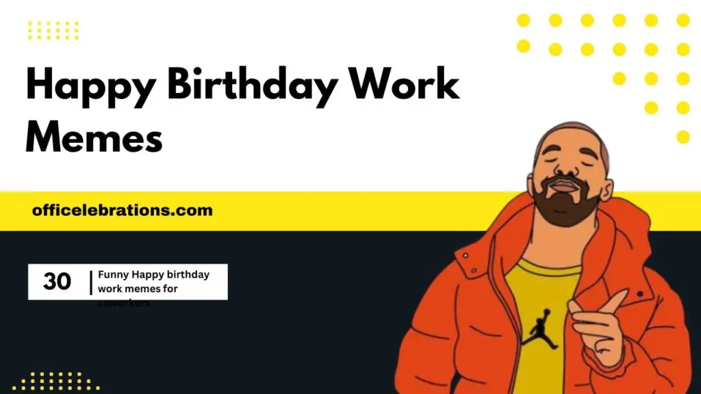 Happy birthday work memes