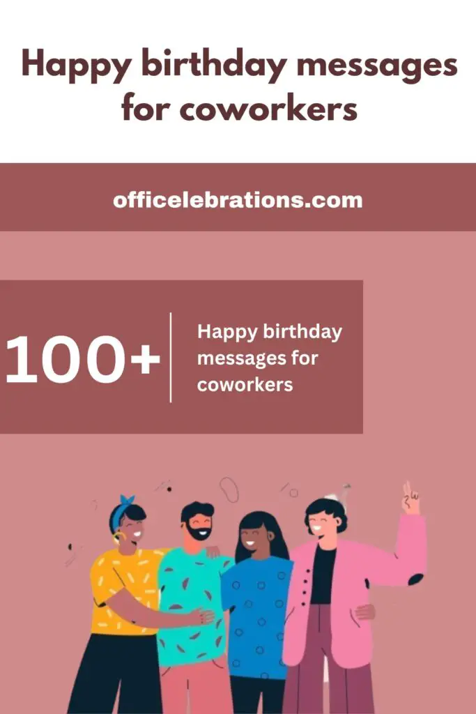 100+ Happy birthday messages for coworkers with tips and things to consider while sharing 2 Happy birthday messages for coworkers