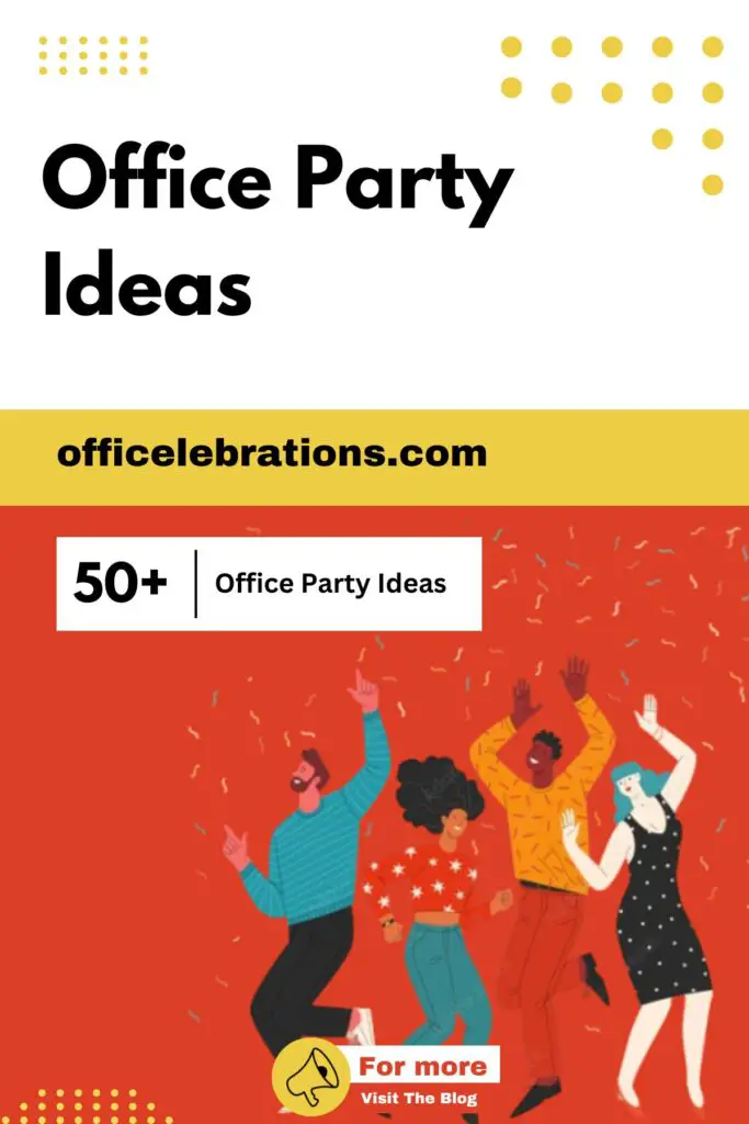 50+ Office Party Ideas: A Guide to Hosting the Perfect Workplace Events, Celebrations, Holidays and Special Occasions in 2024 2 Office Party Ideas